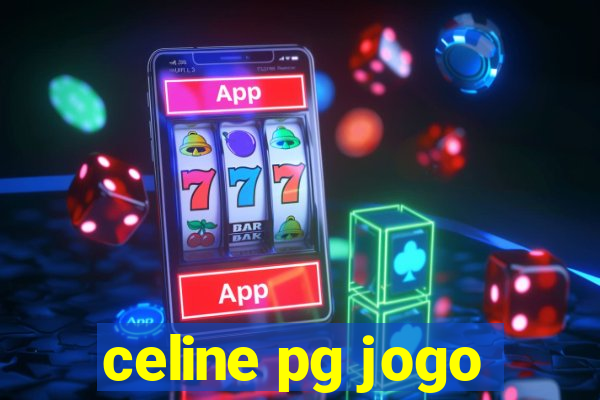 celine pg jogo